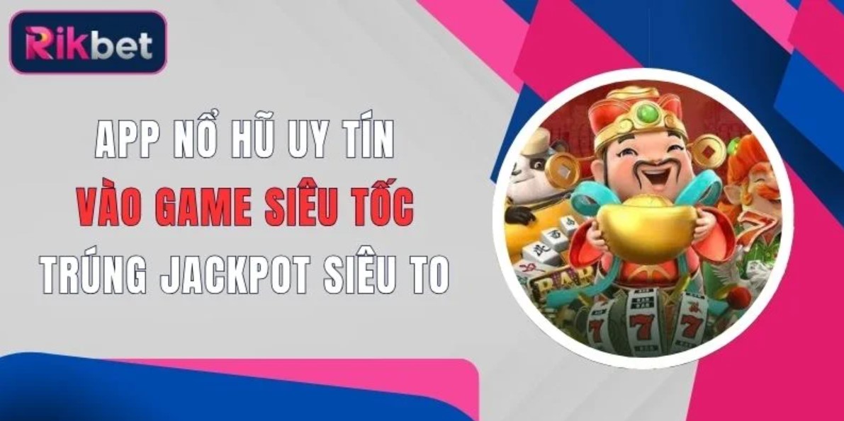 Cách săn nổ hũ Rikbet - 5 tuyệt chiêu quay cực đỉnh 4 Hiểu rõ luật chơi